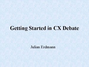 What is cx debate