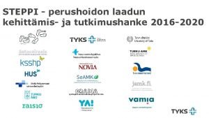 STEPPI perushoidon laadun kehittmis ja tutkimushanke 2016 2020