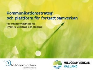 Kommunikationsstrategi och plattform fr fortsatt samverkan fr miljmyndigheterna