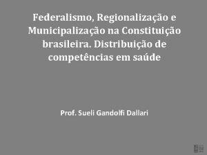 Federalismo Regionalizao e Municipalizao na Constituio brasileira Distribuio