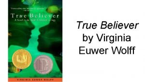 True believer virginia euwer wolff summary