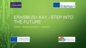 ERASMUS KA 1 STEP INTO THE FUTURE IBENIK