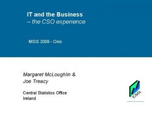 IT and the Business the CSO experience MSIS