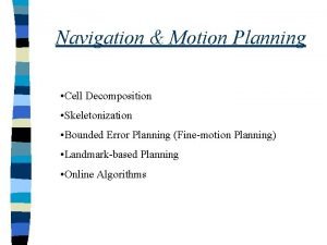 Approximate cell decomposition