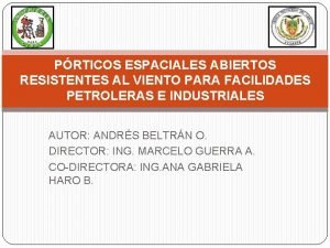 PRTICOS ESPACIALES ABIERTOS RESISTENTES AL VIENTO PARA FACILIDADES