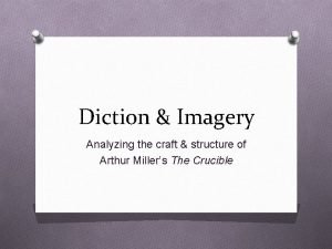 Diction in the crucible