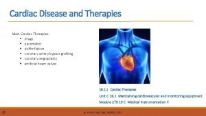 Cardiac Disease and Therapies Main Cardiac Therapies drugs