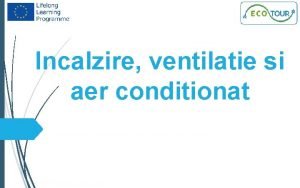 Incalzire ventilatie si aer conditionat ncalzire ventilatie si