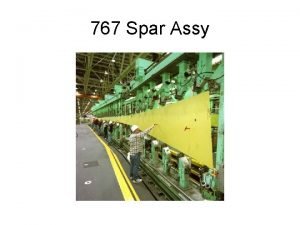 767 Spar Assy 777 Automated Spar Assy Tool