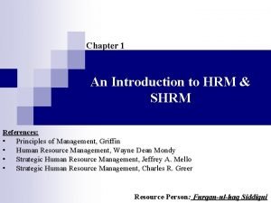 Chapter 1 An Introduction to HRM SHRM References