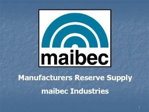 Manufacturers reserve supply