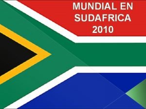 MUNDIAL EN SUDAFRICA 2010 Mejores equipos del mundo