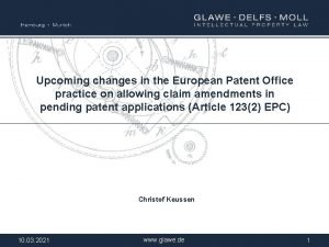 Upcoming changes in the European Patent Office practice
