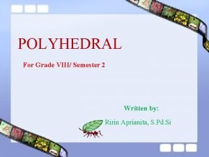 POLYHEDRAL For Grade VIII Semester 2 Written by