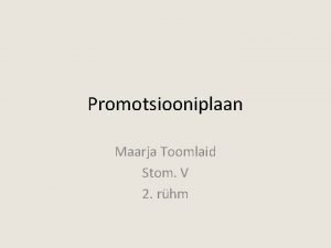 Promotsiooniplaan Maarja Toomlaid Stom V 2 rhm Ettevtte