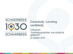 Casestudy Levering werkkledij Colloquium Overheidsopdrachten een middel tot