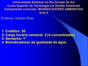 Universidade Estadual do Rio Grande do Sul Curso