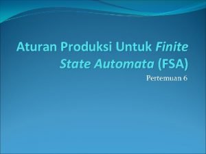 Aturan produksi dinyatakan dalam bentuk