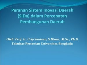 Peranan Sistem Inovasi Daerah SIDa dalam Percepatan Pembangunan