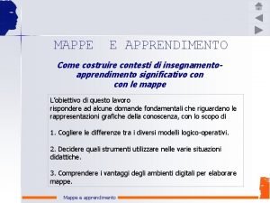 MAPPE E APPRENDIMENTO Come costruire contesti di insegnamentoapprendimento