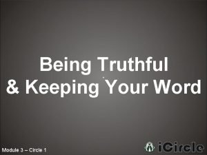 Being Truthful Keeping Your Word Module 3 Circle