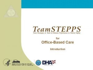 for OfficeBased Care Introduction OfficeBased Care n Collaboration