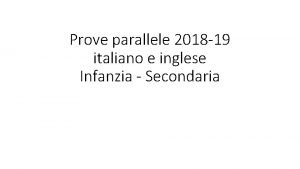 Prove parallele 2018 19 italiano e inglese Infanzia