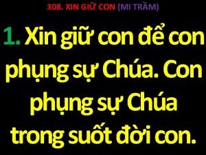 308 XIN GI CON MI TRM 1 Xin