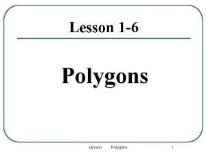 Lesson 1 6 Polygons Lesson 3 4 Polygons