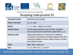 Shopping nakupovn B 1 Tematick oblast Maturitn stn