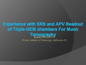 Experience with SRS and APV Readout of TripleGEM