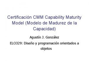 Certificacin CMM Capability Maturity Model Modelo de Madurez