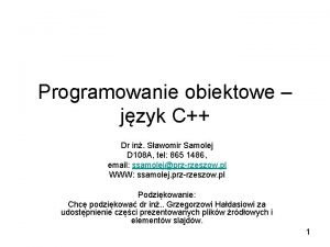 Programowanie obiektowe jzyk C Dr in Sawomir Samolej