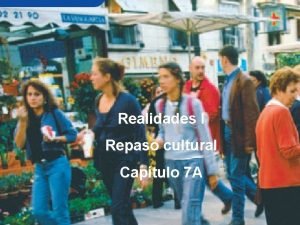Realidades I Repaso cultural Captulo 7 A El