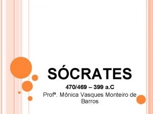 SCRATES 470469 399 a C Prof Mnica Vasques