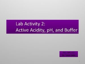 Lab Activity 2 Active Acidity p H and