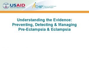 Understanding the Evidence Preventing Detecting Managing PreEclampsia Eclampsia