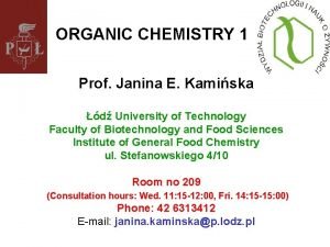 ORGANIC CHEMISTRY 1 Prof Janina E Kamiska d