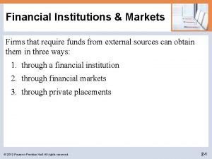 Firms that require funds from external sources