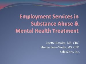 Employment Services in Substance Abuse Mental Health Treatment