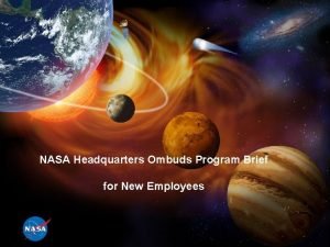 NASA Headquarters Ombuds Program Brief for New Employees