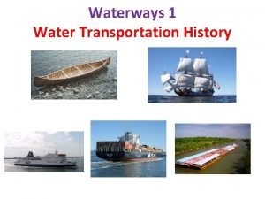 Timeline of water transport Timeline of water transport