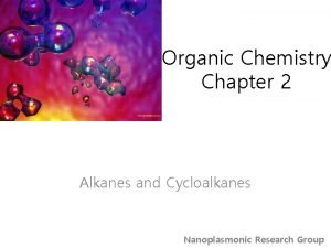 Organic Chemistry Chapter 2 Alkanes and Cycloalkanes Nanoplasmonic