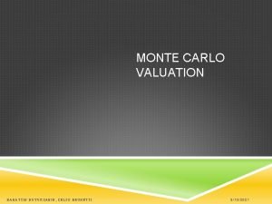 MONTE CARLO VALUATION BAHATTIN BUYUKSAHIN CELSO BRUNETTI 3102021