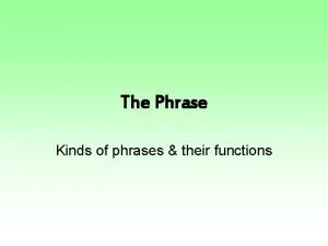 Phrases and their functions