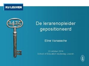 De lerarenopleider gepositioneerd Eline Vanassche 23 oktober 2014