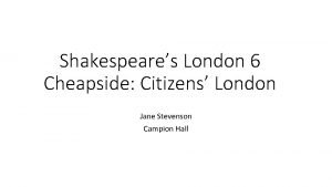 Shakespeares London 6 Cheapside Citizens London Jane Stevenson