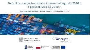 Kierunki rozwoju transportu intermodalnego do 2030 r z