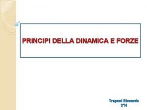 I 3 principi della dinamica