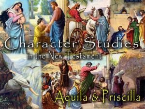 Aquila Priscilla About Them First mentioned in Acts